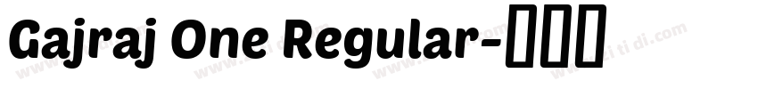Gajraj One Regular字体转换 Gajraj One Regular字体转换